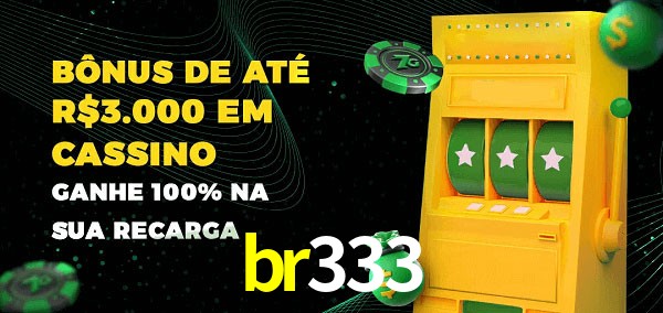 br333 melhor bônus de depósito